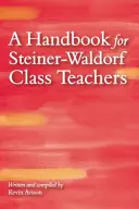 Podręcznik dla nauczycieli klas Steiner-Waldorf - A Handbook for Steiner-Waldorf Class Teachers