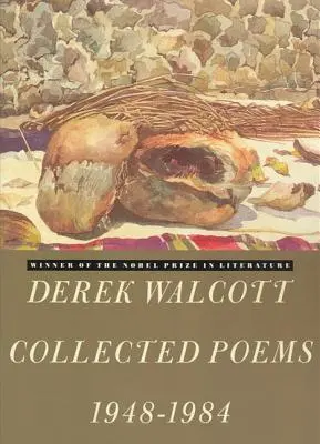 Wiersze zebrane Dereka Walcotta 1948-1984 - Derek Walcott Collected Poems 1948-1984