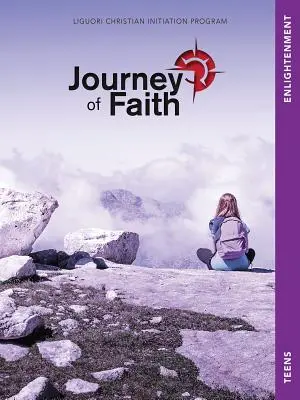 Podróż wiary dla nastolatków, Oświecenie: Lekcje - Journey of Faith for Teens, Enlightenment: Lessons