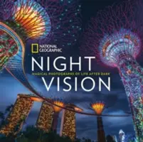 National Geographic Night Vision: Magiczne fotografie życia po zmroku - National Geographic Night Vision: Magical Photographs of Life After Dark