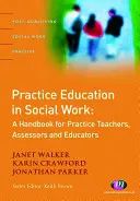 Edukacja praktyczna w pracy socjalnej - Practice Education in Social Work