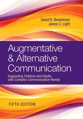 Komunikacja wspomagająca i alternatywna: Wspieranie dzieci i dorosłych ze złożonymi potrzebami komunikacyjnymi - Augmentative & Alternative Communication: Supporting Children and Adults with Complex Communication Needs
