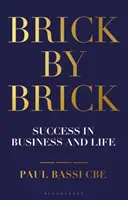 Cegła po cegle: sukces w biznesie i życiu - Brick by Brick: Success in Business and Life