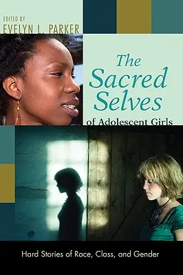 Święte ja dorastających dziewcząt - The Sacred Selves of Adolescent Girls