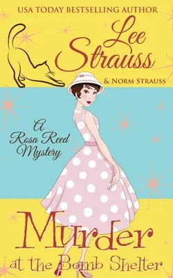 Morderstwo w schronie przeciwbombowym: przytulna tajemnica historyczna z lat 1950. - Murder at the Bomb Shelter: a 1950s cozy historical mystery