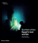 Zatopione miasta - zaginione światy Egiptu - Sunken cities - Egypt's lost worlds