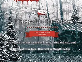 Uwięziony w śniegu: Escape Room Thriller - Trapped in the Snow: An Escape Room Thriller