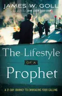 Styl życia proroka: 21-dniowa podróż do przyjęcia swojego powołania - Lifestyle of a Prophet: A 21-Day Journey to Embracing Your Calling