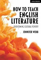 Jak uczyć literatury angielskiej - przezwyciężanie ubóstwa kulturowego - How To Teach English Literature - Overcoming cultural poverty