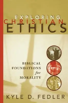 Odkrywanie etyki chrześcijańskiej: Biblijne podstawy moralności - Exploring Christian Ethics: Biblical Foundations for Morality