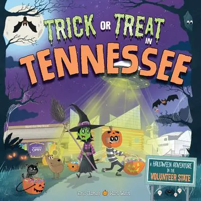 Cukierek albo psikus w Tennessee: Halloweenowa przygoda w stanie Volunteer - Trick or Treat in Tennessee: A Halloween Adventure in the Volunteer State