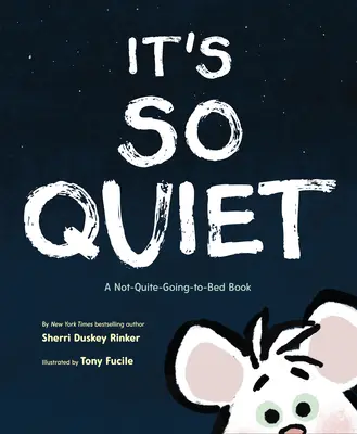 It's So Quiet: Książka nie do końca do łóżka - It's So Quiet: A Not-Quite-Going-To-Bed Book