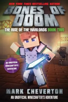 Bones of Doom: The Rise of the Warlords Book Two: Nieoficjalna przygoda minecrafta - Bones of Doom: The Rise of the Warlords Book Two: An Unofficial Minecrafter's Adventure