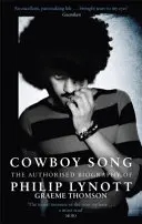 Cowboy Song - Autoryzowana biografia Philipa Lynotta - Cowboy Song - The Authorised Biography of Philip Lynott