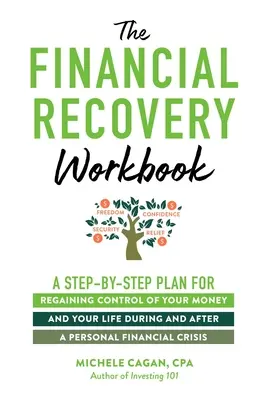 The Financial Recovery Workbook: Krok po kroku plan odzyskania kontroli nad swoimi pieniędzmi i życiem w trakcie i po osobistym kryzysie finansowym - The Financial Recovery Workbook: A Step-By-Step Plan for Regaining Control of Your Money and Your Life During and After a Personal Financial Crisis