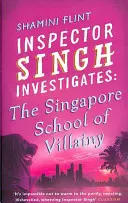 Inspektor Singh bada: The Singapore School Of Villainy - numer 3 w serii - Inspector Singh Investigates: The Singapore School Of Villainy - Number 3 in series