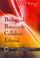 Biologiczne bariery dla etanolu celulozowego - Biological Barriers to Cellulosic Ethanol