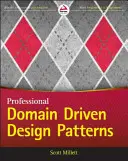 Wzorce, zasady i praktyki projektowania opartego na domenie - Patterns, Principles, and Practices of Domain-Driven Design