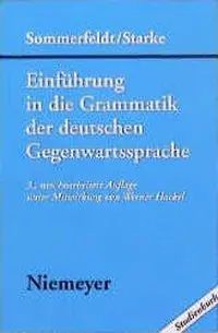 Einfhrung in Die Grammatik Der Deutschen Gegenwartssprache (Wprowadzenie do gramatyki niemieckiej tradycji językowej) - Einfhrung in Die Grammatik Der Deutschen Gegenwartssprache