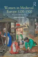 Kobiety w średniowiecznej Europie 1200-1500 - Women in Medieval Europe 1200-1500