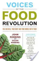 Głosy rewolucji żywieniowej: You Can Heal Your Body and Your World - With Food! - Voices of the Food Revolution: You Can Heal Your Body and Your World--With Food!