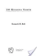 100 misji na północ (poprawione) - 100 Missions North (Revised)