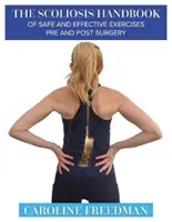 Podręcznik bezpiecznych i skutecznych ćwiczeń przed i po operacji skoliozy - Scoliosis Handbook of Safe and Effective Exercises Pre and Post Surgery