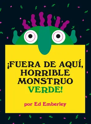 fuera de Aqu, Horrible Monstruo Verde!