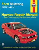 Ford Mustang 2005 Thru 2014 Podręcznik napraw Haynes - Ford Mustang 2005 Thru 2014 Haynes Repair Manual