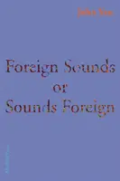 Obce dźwięki lub obce dźwięki - Foreign Sounds or Sounds Foreign