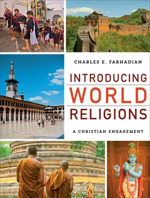 Wprowadzenie do religii świata: Chrześcijańskie zaangażowanie - Introducing World Religions: A Christian Engagement