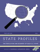 Profile stanowe 2018: Ludność i gospodarka każdego stanu USA, wydanie 10 - State Profiles 2018: The Population and Economy of Each U.S. State, 10th Edition