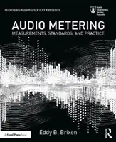 Pomiary audio: Pomiary, standardy i praktyka - Audio Metering: Measurements, Standards and Practice