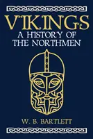 Wikingowie: Historia ludzi północy - Vikings: A History of the Northmen