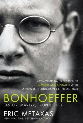 Bonhoeffer: Pastor, męczennik, prorok, szpieg - Bonhoeffer: Pastor, Martyr, Prophet, Spy