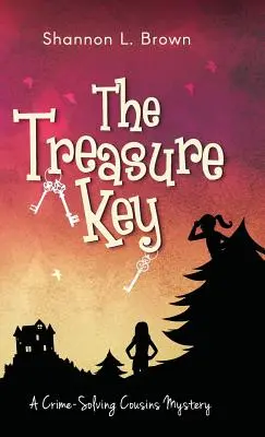 Klucz do skarbu: (Tajemnice kuzynów rozwiązujących zagadki kryminalne, księga 2) - The Treasure Key: (The Crime-Solving Cousins Mysteries Book 2)