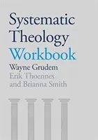 Zeszyt ćwiczeń z teologii systematycznej (Grudem Wayne A (autor)) - Systematic Theology Workbook (Grudem Wayne A (Author))