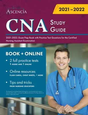 CNA Study Guide 2021-2022: Książka przygotowawcza do egzaminu z praktycznymi pytaniami testowymi dla certyfikowanego asystenta pielęgniarskiego - CNA Study Guide 2021-2022: Exam Prep Book with Practice Test Questions for the Certified Nursing Assistant