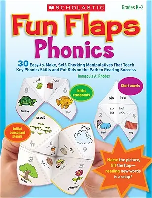 Fun Flaps: Phonics: 30 łatwych do wykonania, samosprawdzających się manipulatorów, które uczą kluczowych umiejętności fonicznych i wprowadzają dzieci na drogę do sukcesu w czytaniu - Fun Flaps: Phonics: 30 Easy-To-Make, Self-Checking Manipulatives That Teach Key Phonics Skills and Put Kids on the Path to Reading Success