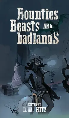 Nagrody, bestie i złe tereny - Bounties, Beasts, and Badlands