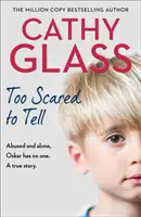 Too Scared to Tell - maltretowany i samotny Oskar nie ma nikogo. prawdziwa historia. - Too Scared to Tell - Abused and Alone, Oskar Has No One. a True Story.