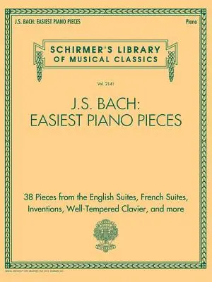 J.S. Bach: Najłatwiejsze utwory fortepianowe: Schirmer's Library of Musical Classics, Vol. 2141 - J.S. Bach: Easiest Piano Pieces: Schirmer's Library of Musical Classics, Vol. 2141