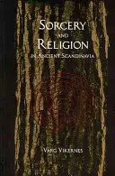 Czary i religia w starożytnej Skandynawii - Sorcery And Religion In Ancient Scandinavia