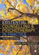 Doradztwo i psychoterapia egzystencjalna w praktyce - Existential Counselling & Psychotherapy in Practice