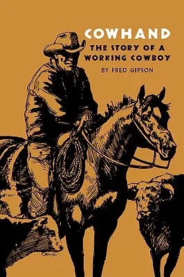 Cowhand: Historia pracującego kowboja - Cowhand: The Story of a Working Cowboy