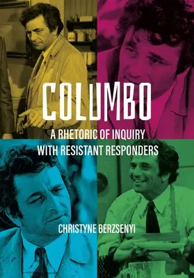 Columbo: Retoryka dociekań z opornymi respondentami - Columbo: A Rhetoric of Inquiry with Resistant Responders