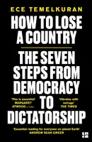 Jak stracić kraj: 7 kroków od demokracji do dyktatury - How to Lose a Country: The 7 Steps from Democracy to Dictatorship