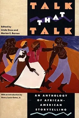 Talk That Talk: Antologia opowiadań afroamerykańskich - Talk That Talk: An Anthology of African-American Storytelling