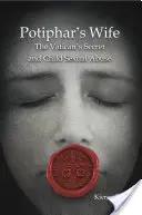 Żona Potifara: Tajemnica Watykanu i seksualne wykorzystywanie dzieci - Potiphar's Wife: The Vatican's Secret and Child Sexual Abuse