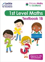 Matematyka na poziomie podstawowym dla Szkocji Podręcznik 1B - Dla programu nauczania matematyki na poziomie podstawowym Curriculum for Excellence - Primary Maths for Scotland Textbook 1B - For Curriculum for Excellence Primary Maths